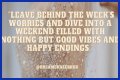 Start Your Weekend With Inspiration