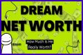 The Dream Net Worth – How Much is Dream Worth?